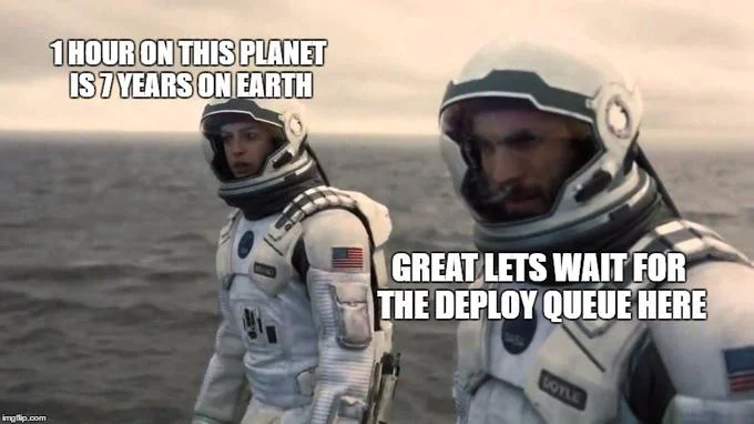 1 Hour Here Is 7 Years On Earth — A two-panel meme featuring astronauts in spacesuits discussing time dilation, applied to game server deployment.
