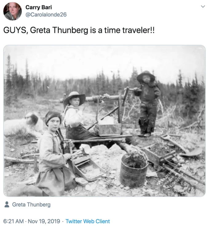 120 Year Old Greta Thunberg — Twitter screenshot from Carry Bari sharing the 1898 historical mining photograph joking about Greta as a time traveler.