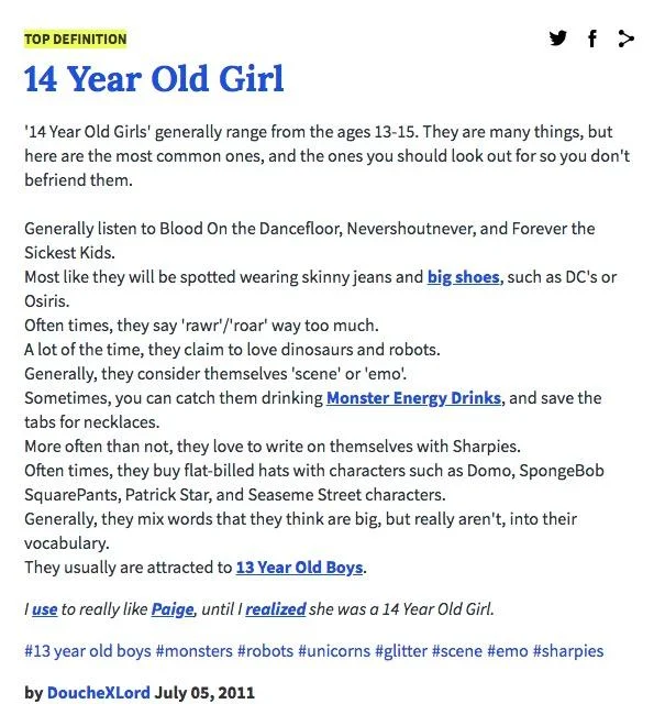 TOP DEFINITION 14 Year Old Gir.l '14 Year Old Girls' generally range from the ages 13-15. They are many things, but here are the most common ones, and the ones