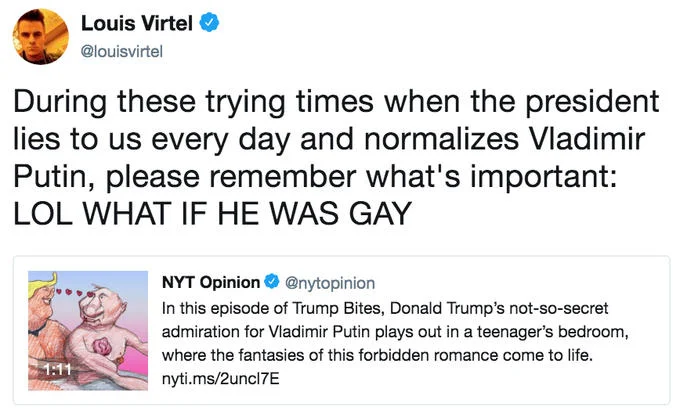 2018 Russia United States Summit — Louis Virtel tweet mocking gay-Trump-Putin jokes during Helsinki summit reactions