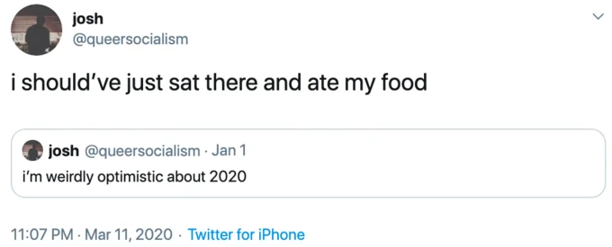 2020 Will Be Better — Twitter post showing regret about maintaining positive expectations for 2020.