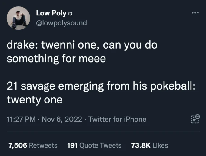21 Can You Do Something For Me Do Your Thing 21 — Text-based meme explaining Drake's request with 21 Savage emerging from pokéball reference.