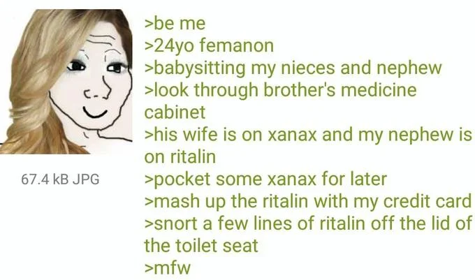 24Yo Femanon — Smiling femanon greentext about stealing pills while babysitting