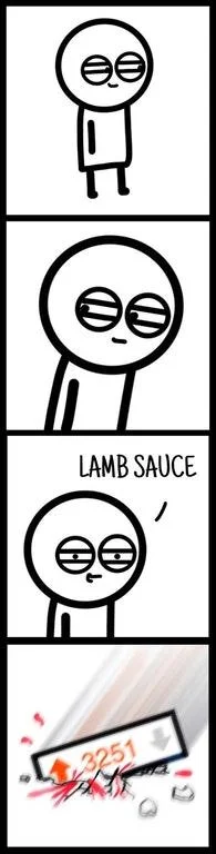 first example of the meme in which someone says lamb sauce and gets 3251 upvotes