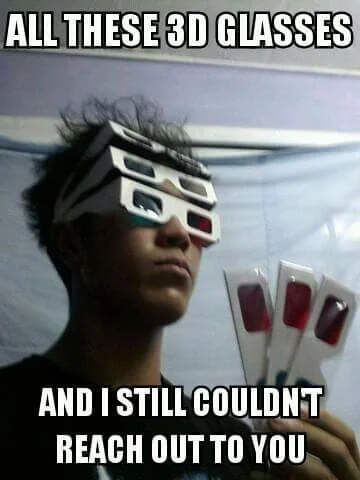 Person wearing red and blue 3D glasses with text overlay meme format.