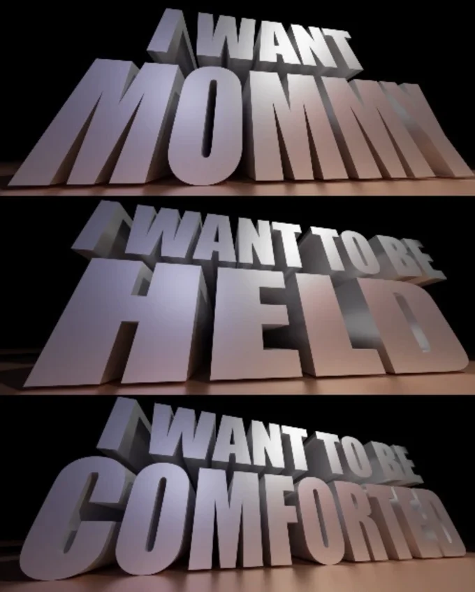 3D Text Reaction Images — 3D metallic text on three lines: 'I WANT MOMMY', 'I WANT TO HELP', 'I WANT TO BE COMFORTED' in silver.