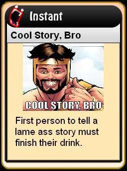 4Chan Drinking Game Cards — Instant card featuring 'COOL STORY BRO!' text with story-telling drinking rule.
