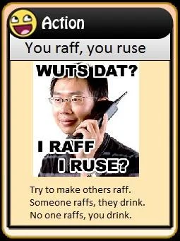 4Chan Drinking Game Cards — Action card featuring Asian man with 'WUTS DAT? I RAFF I RUSE' meme reference.