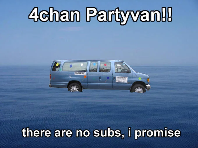 4Chan Party Van — Blue passenger van floating over the sea, captioned '4chan Partyvan!! there are no subs, i promise'