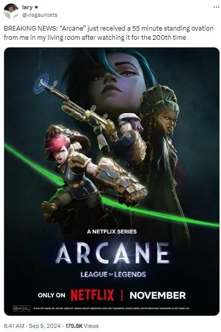 55 Minute Standing Ovation From Me In My Living Room — Twitter post celebrating Netflix's Arcane with standing ovation meme and colorful poster.