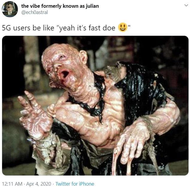5G Its Fast Doe — A Twitter post screenshot featuring zombie imagery with text '5G users be like "yeah it's fast doe 😁"', showing viral spread during 2020.