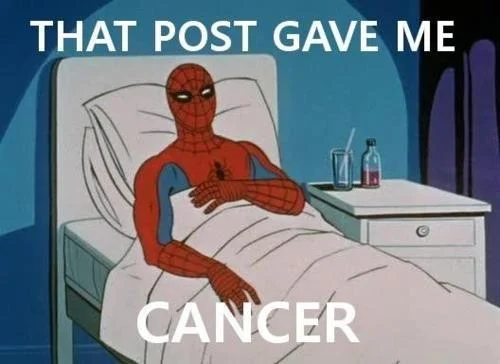 60S Spider Man — Spider-Man sits in bed in a contemplative pose with text 'THAT POST GAVE ME CANCER', pairing mundane actions with exaggerated emotional