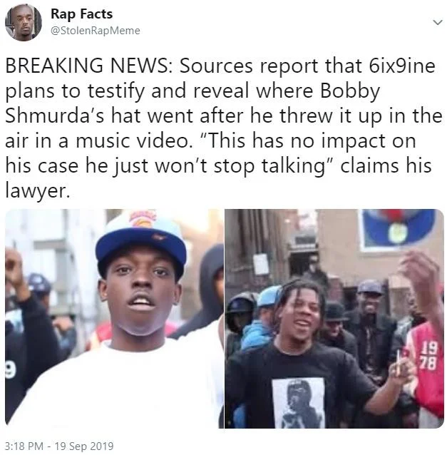 6Ix9Ine Snitch — Absurdist parody meme claiming 6ix9ine plans to testify about where rapper Bobby Shmurda threw his hat in a music video, satirizing trivial