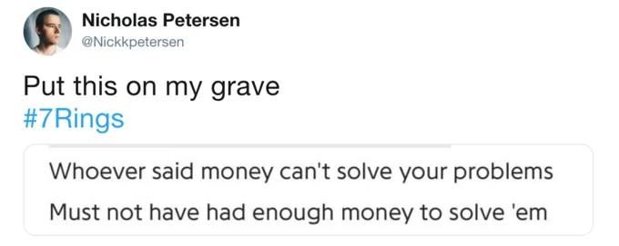 7 Rings — A tweet from Nicholas Petersen sharing a witty quote about money while using the #7Rings hashtag, exemplifying humorous personal finance commentary.