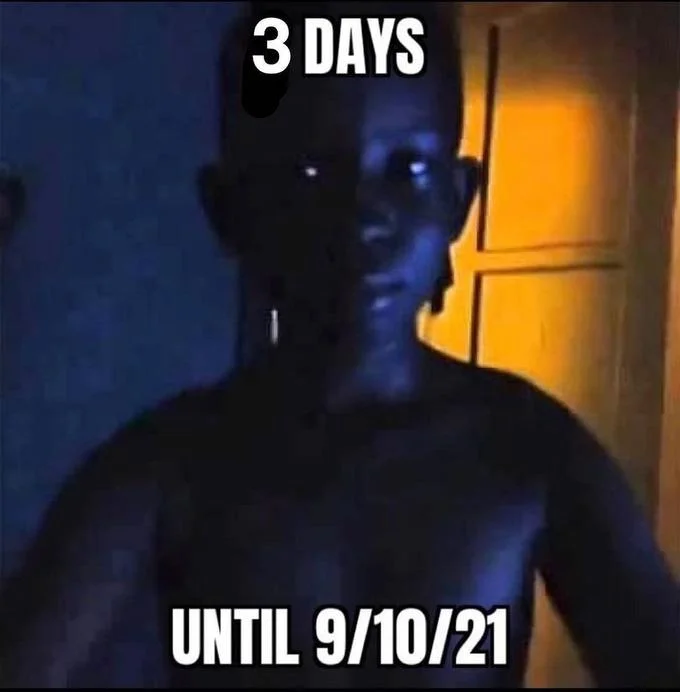 9 10 21 — The iconic ominous figure with glowing eyes against blue and orange dramatic lighting, overlaid with countdown text '3 DAYS UNTIL 9/10/21'.