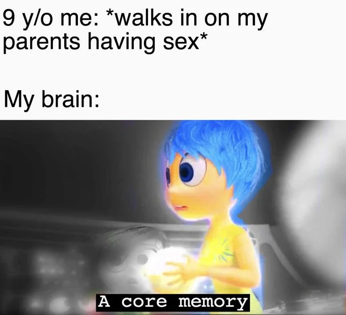 Meme featuring Sadness from Inside Out holding a core memory orb, joking about awkward childhood moments walking in on parents.