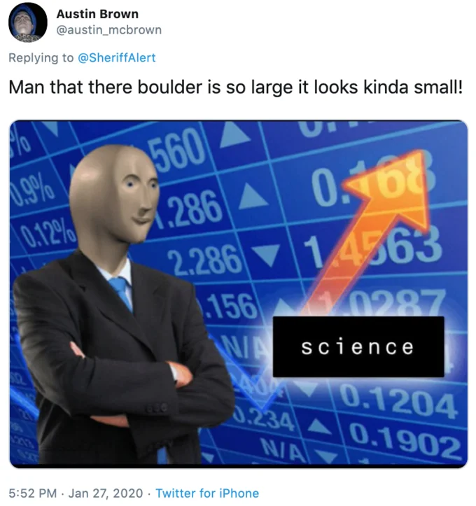 A Large Boulder The Size Of A Small Boulder — Reply tweet joking the boulder is so large it looks small, paired with the Stonks science meme