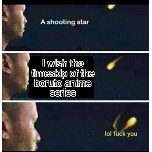 A Shooting Star Rejecting Wish — Boruto anime variation of the shooting star rejecting a wish meme