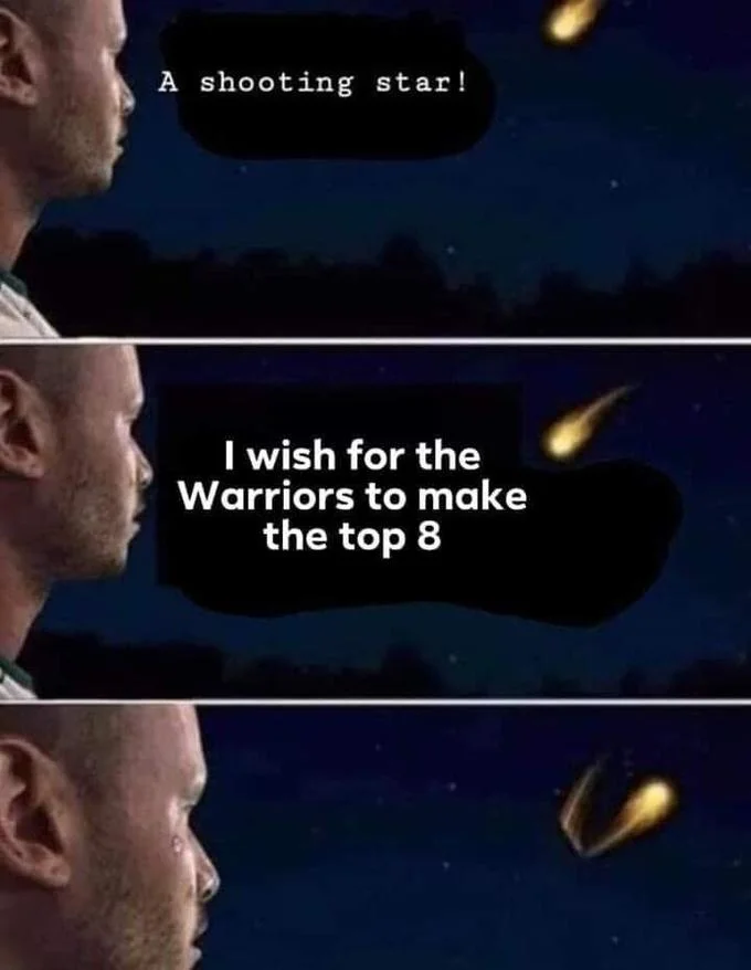 A Shooting Star Rejecting Wish — Meme variation wishing for the Warriors to make the top 8 in sports