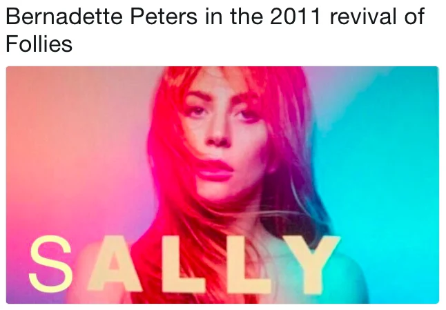 A Star Is Born Ally Poster — Photoshopped Ally poster relabeled SALLY referencing Bernadette Peters in Follies