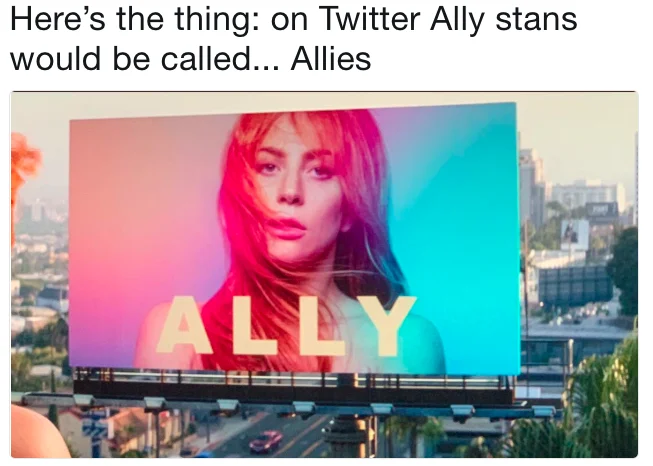 A Star Is Born Ally Poster — Tweet meme joking about Ally stans being called Allies with the A Star Is Born billboard