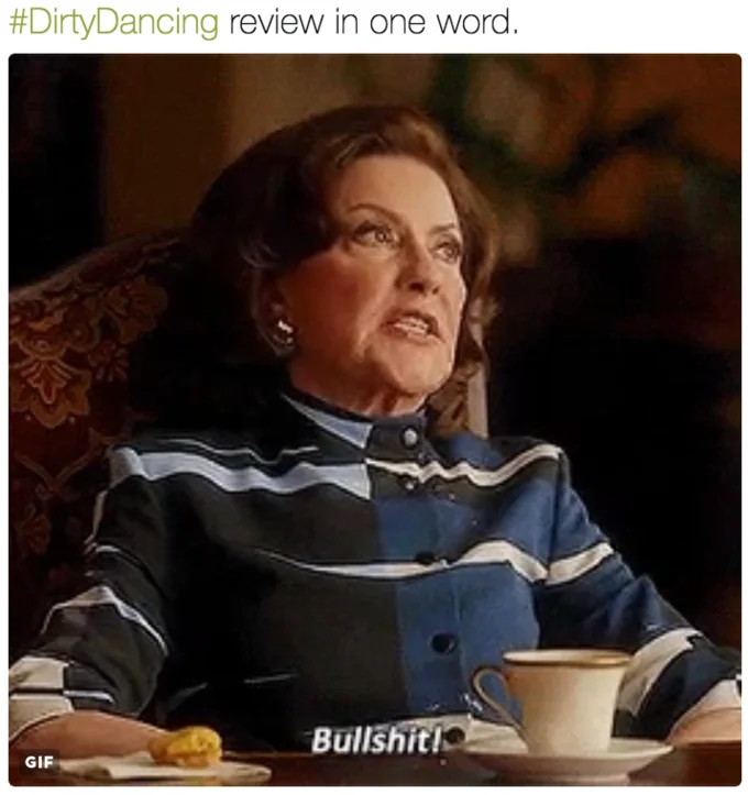 Abcs Dirty Dancing Remake — Tweet asking for a one-word review of Dirty Dancing remake with reaction image saying Bullshit