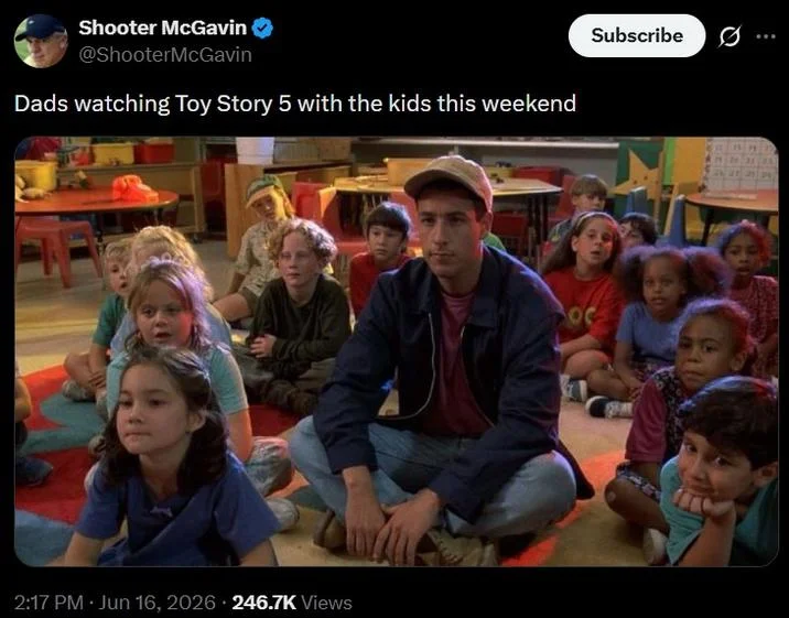 Adam Sandler Sitting With Kids / Billy Madison — Shooter McGavin Twitter meme captioned about dads watching Toy Story 5 with their kids.
