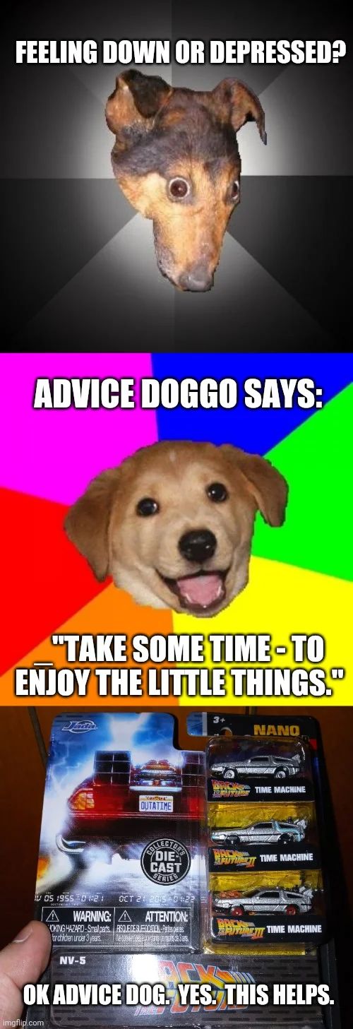 Advice Animals — Multipart meme featuring Advice Dog giving advice about depression and positive thinking with toy cars.