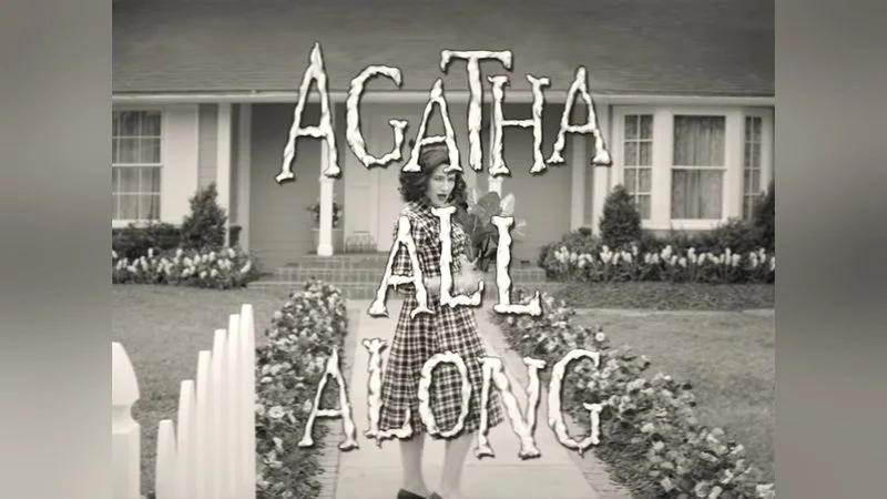 A black and white 1950s-style scene featuring a woman in plaid outfit standing in front of a house with bold white text 'AGATHA ALL ALONG'.