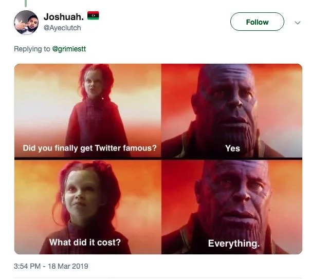 Airplane Toilet Licking Video — Tweet with Thanos meme reading 'Did you finally get Twitter famous? Yes. What did it cost? Everything.'
