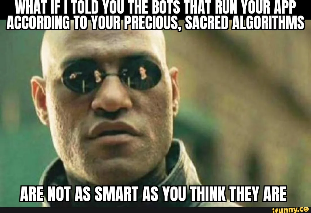 Algorithm Complaint — Morpheus from The Matrix sarcastically commenting on algorithms not being as smart as assumed.