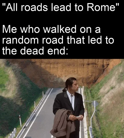 All Roads Lead To Rome — Animated meme showing solitary figure on empty isolated highway contrasting with proverb.