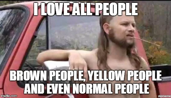 Almost Politically Correct Redneck meme