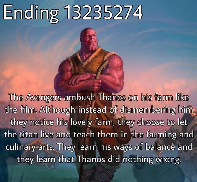 Alternative Avengers Endgame Endings — Alternative ending meme showing Thanos on farm with Avengers learning farming and cooking.