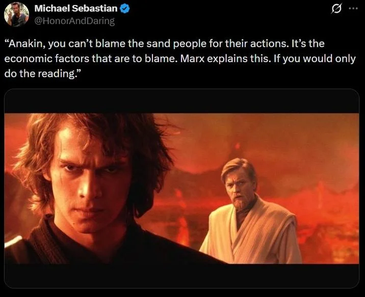 Anakin Skywalker Gen Z Male Rage Memes — Tweet depicting Obi-Wan Kenobi delivering a Marxist excuse for the sand people over the Mustafar duel scene.