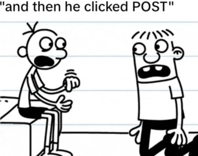 Full Wimpy Kid panel of two shocked characters with 'and then he clicked POST' caption