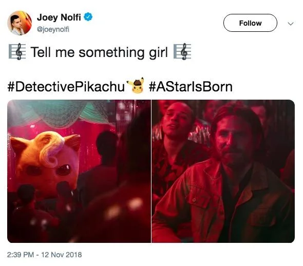 Angry Jigglypuff — Tweet comparing Detective Pikachu Jigglypuff to A Star Is Born with 'Tell me something girl' caption