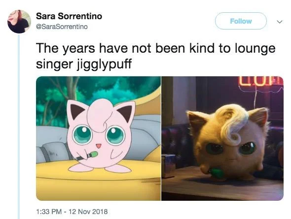 Angry Jigglypuff — Tweet comparing anime Jigglypuff to weathered Detective Pikachu Jigglypuff as an aged lounge singer