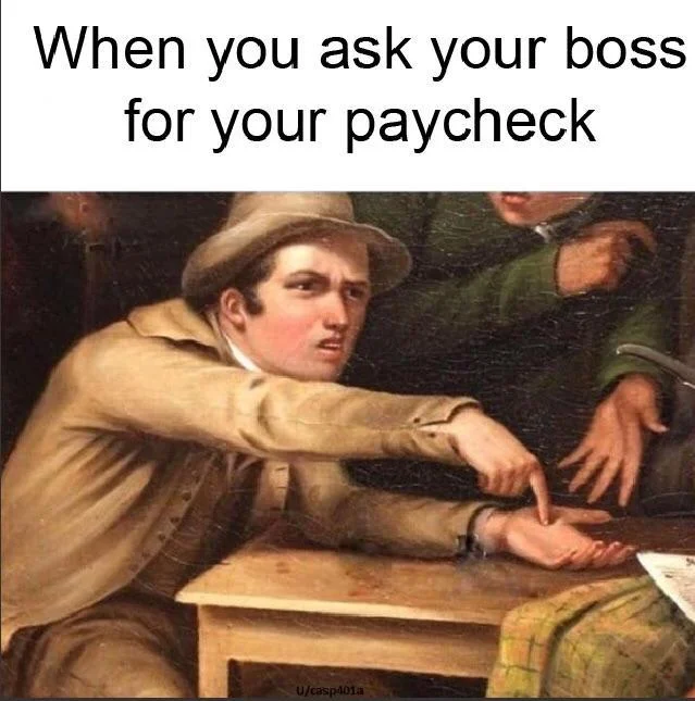 Angry Man Pointing At Hand — Meme captioned about asking your boss for a paycheck with the classical pointing painting
