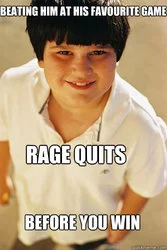 Annoying Childhood Friend — Meme with text about losing at favorite game and rage quitting.