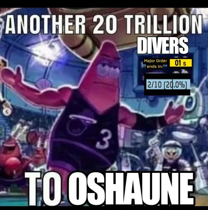 Another 20 Trillion to Israel — Helldivers 2 themed meme variant referencing Oshaune Major Order with Patrick Star image