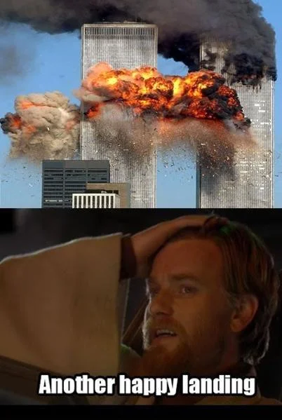 Two-panel meme with 9/11 imagery above Obi-Wan captioned 'Another happy landing'