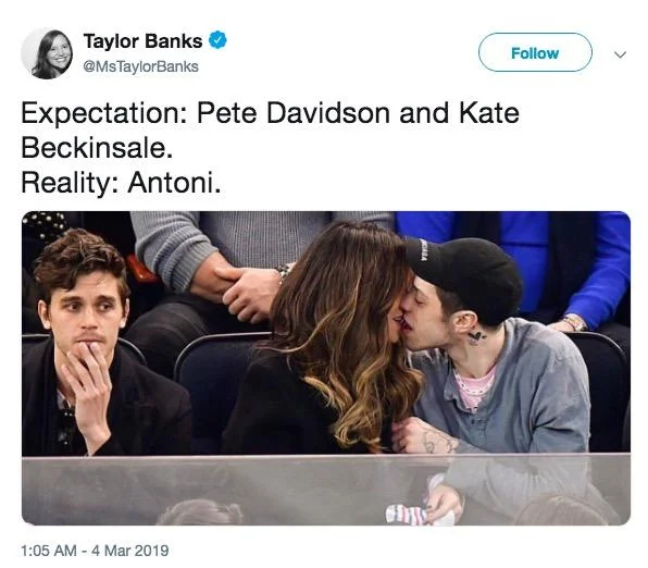 Antoni Next To Kate Beckinsale And Pete Davidson Kissing — Tweet contrasting Pete Davidson and Kate Beckinsale as the expectation vs Antoni as the reality