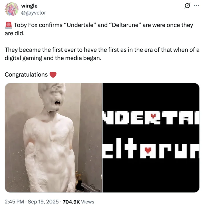 Are Were Once They Are Did — Twitter meme confirming Toby Fox's 'Undertale' and 'Deltarune' using broken grammar format.