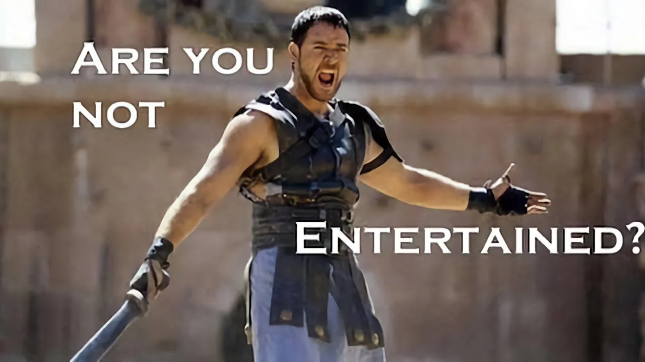 Are You Not Entertained: What to Know