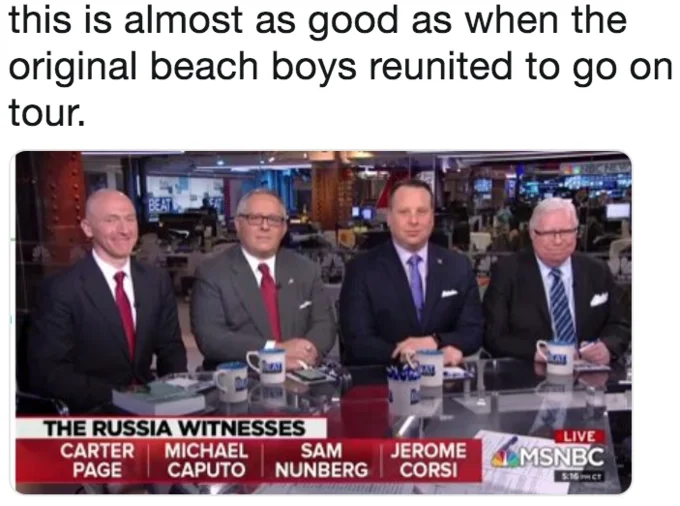 Ari Melbers Russiagate Key Witnesses Panel — Reaction tweet comparing the Russia witnesses panel to a Beach Boys reunion tour