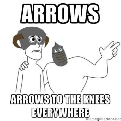 Arrow to the Knee — Stick figure Y U NO style meme with 'Arrows to the knees everywhere' text.