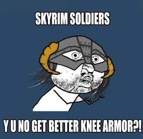 Arrow to the Knee — Skyrim soldier in helmet with text about knee armor availability.