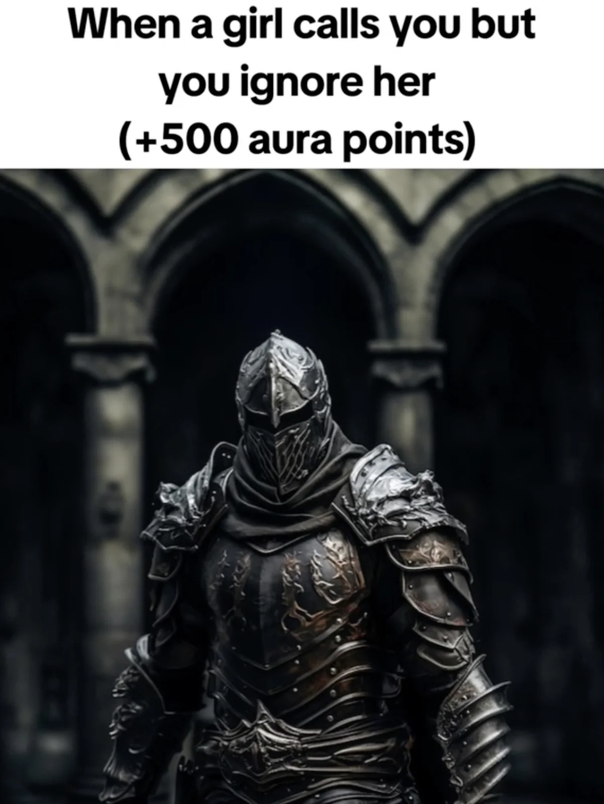 Meme stating ignoring a girl gains plus 500 aura points, illustrated with armored knight.