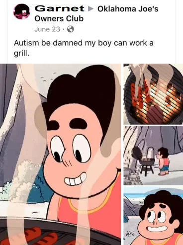 Autism Be Damned My Boy Can Work A Grill — Facebook variation with Steven Universe art style character overlaid on original grilling photos.